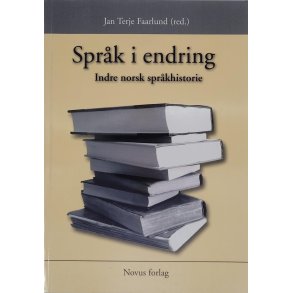 Jan Terje Faarlund - Sprk i endring - Indre norsk sprkhistorie