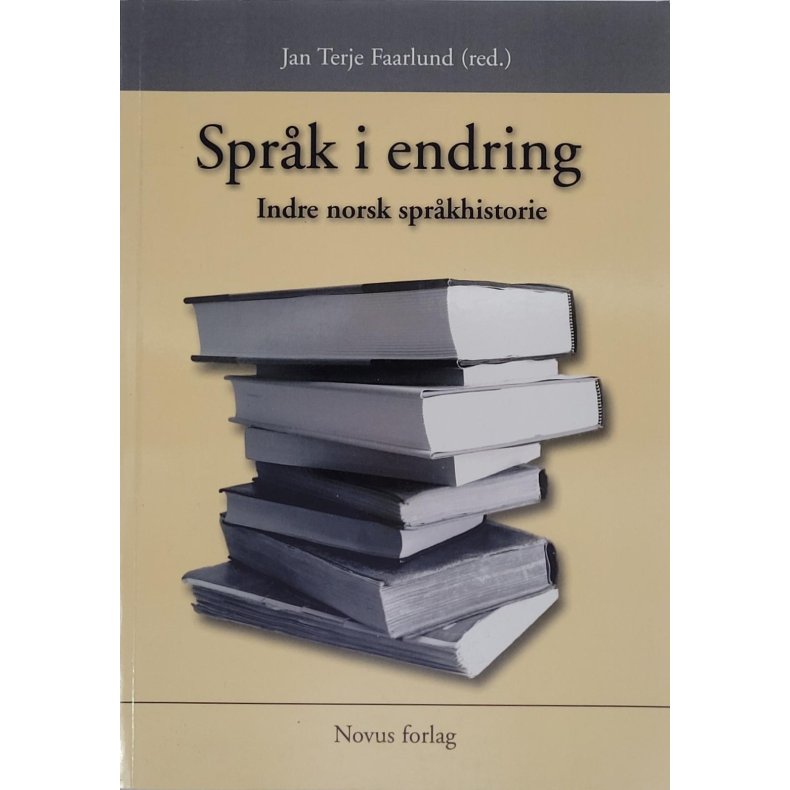 Jan Terje Faarlund - Sprk i endring - Indre norsk sprkhistorie