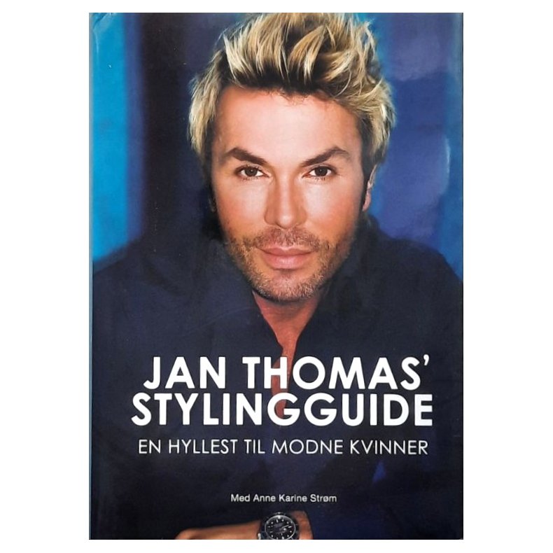 Jan Thomas' stylingguide - En hyllest til modne kvinner (Innbundet)