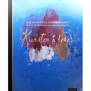 Jan Vincents Johannessen - Kunsten  leve - (Innb.)