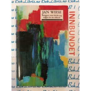 Jan Wiese - Kvinnen som kledte seg naken for sin elskede