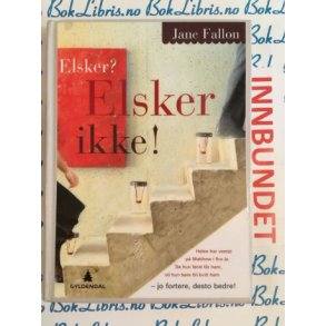 Jane Fallon - Elsker? elsker ikke! (I)