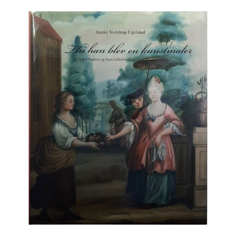 Janike Sverdrup Ugelstad - Thi han blev en kunstmaler (Innbundet)