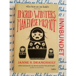 Janne S. Drangsholt - Ingrid Winters makelse mismot