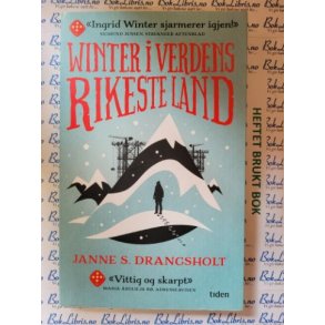 Janne S. Drangsholt - Winter i verdens rikeste land