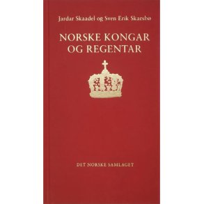 Jardar Skaadel og Sven Erik Skarsb - Norske Kongar og regentar (I)