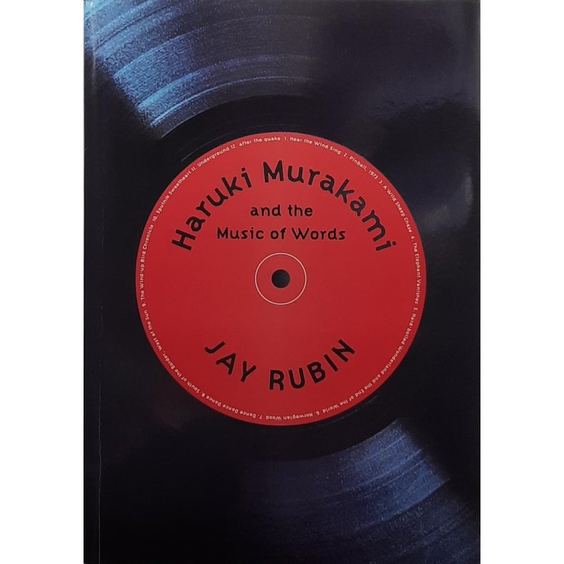 Jay Rubin - Haruki Murakami and the Music of Words