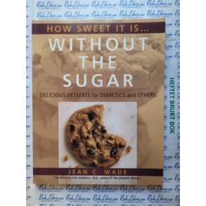 Jean C. Wade - How Sweet It Is Without The Sugar