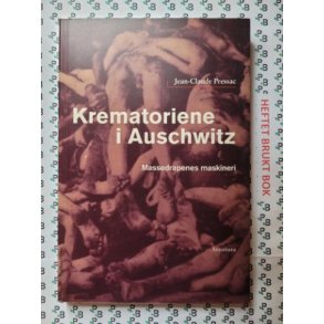 Jean-Claude Pressac - Krematoriene i Auschwitz