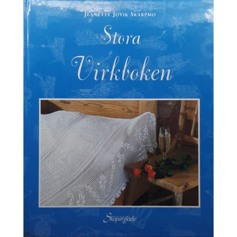 Jeanette Jovik Skarpmo - Stora Virkboken (Innbundet)
