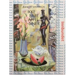 Jeanette Winterson - Ikke bare appelsiner