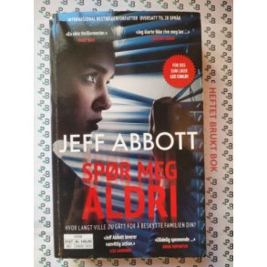 Jeff Abbott - Spr meg aldri