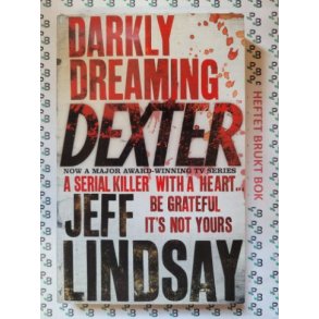 Jeff Lindsey - DEXTER NEW BLOOD, the major new TV thriller on Sky Atlantic (Book One)