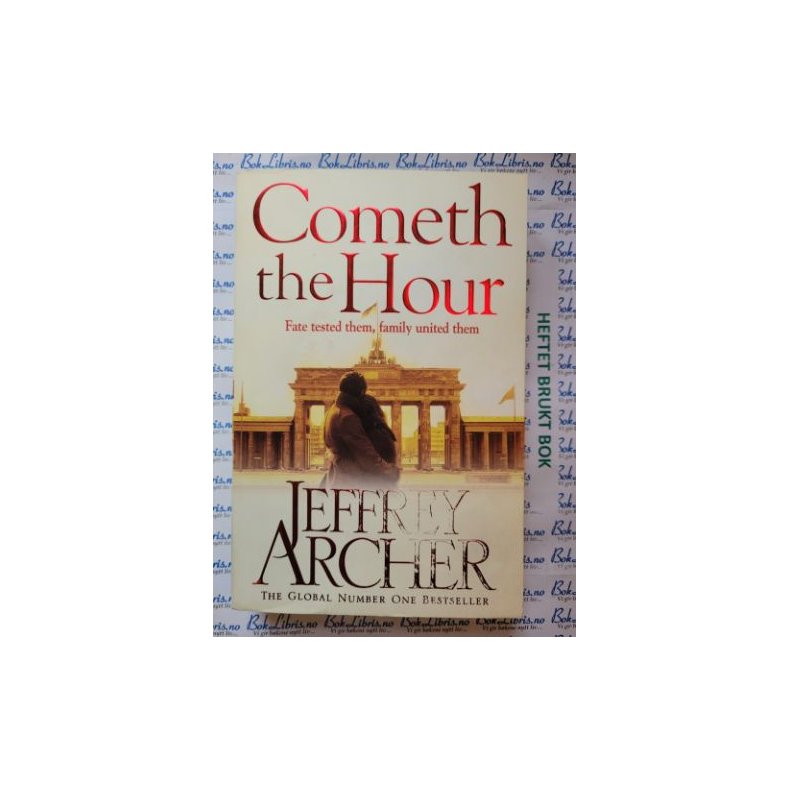 Jeffrey Archer - Cometh the Hour