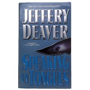 Jeffrey Deaver - Speaking In Tongues