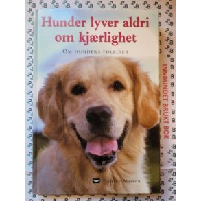 Jeffrey Masson - Hunder lyver aldri om kjrlighet
