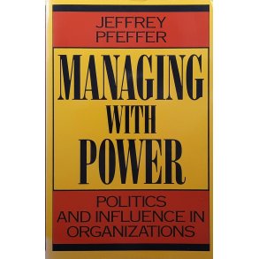 Jeffrey Pfeffer - Managing With Power