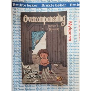 Jeffrey Rowland - A dangerous obsession. Overcompensating