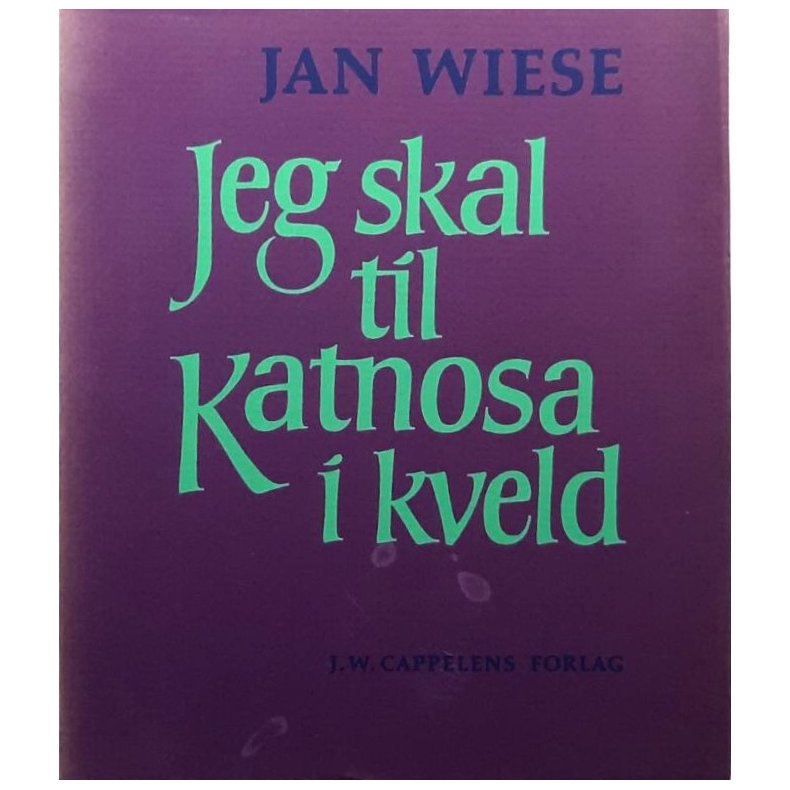 Jeg skal til Katnosa i kveld - Jan Wiese - Bruktbok - Heftet