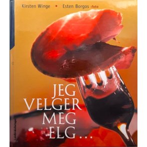 Jeg velger meg elg - Kirsten Winge - Bruktbok - Innbundet