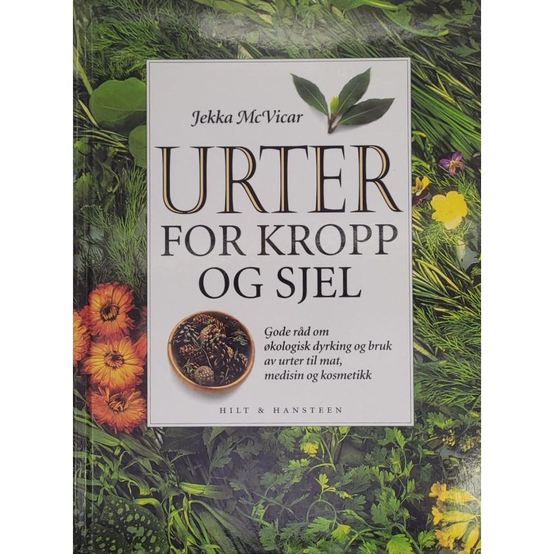 Jekka McVicar - Urter for kropp og sjel (Innbundet)