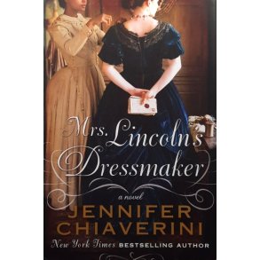 Mrs. Lincoln's Dressmaker (Innbundet)