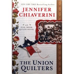 Jennifer Chiaverini - The Union Quilters (Innbundet)