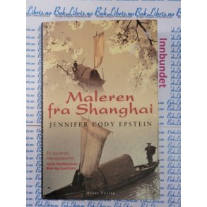 Jennifer Cody Epstein - Maleren fra Shanghai (Innbundet)