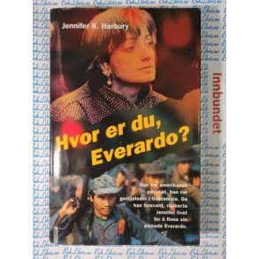 Jennifer K. Harbury - Hvor er du, Everardo?