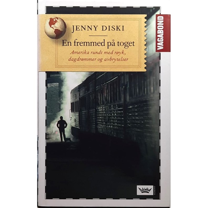 Jenny Diski - En fremmed p toget - Amerika rundt med ryk, dagdrmmer og avbrytelser