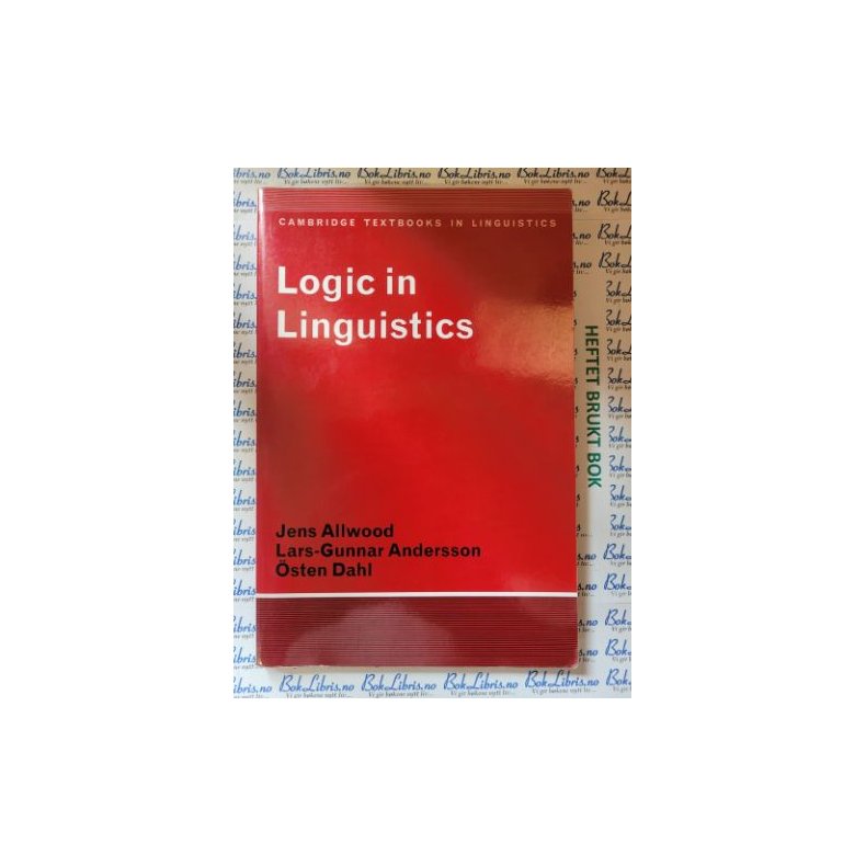 Jens Allwood, Lars-Gunnar Andersson, sten Dahl - Logic in Linguistics