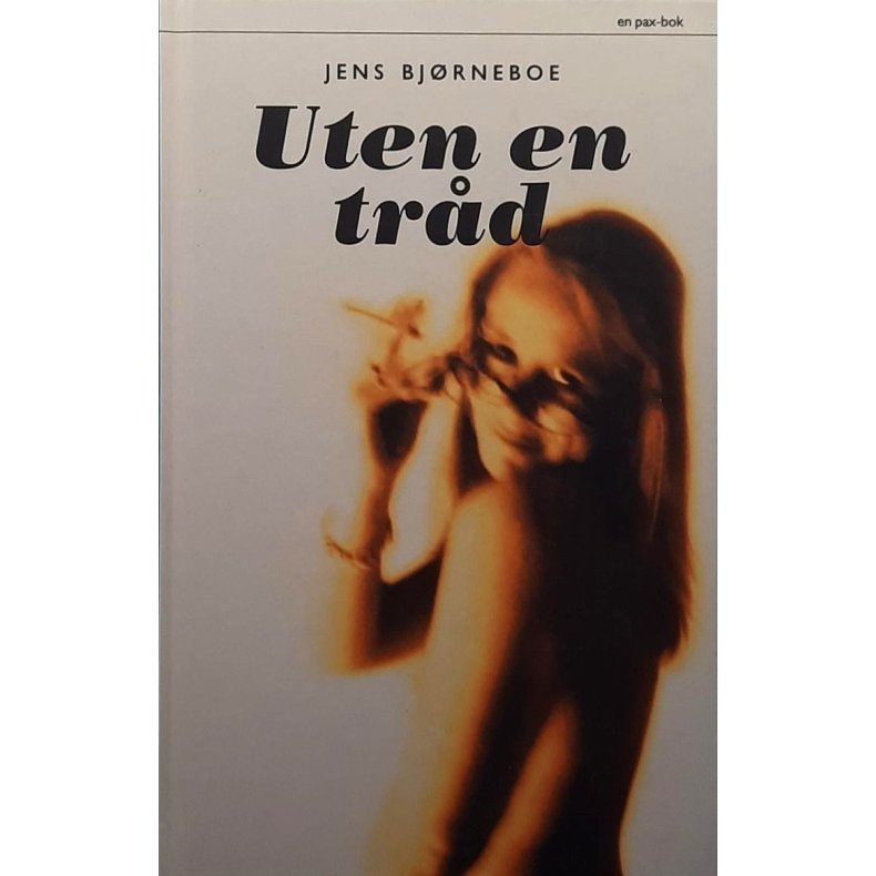 Jens Bj�rneboe - Uten en tr�d - (Innbundet)
