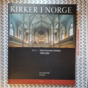 Jens Christian Eldal og Jiri Havran - Kirker i Norge Bind 3 Med historiske forbilder 1800-tallet (Innbundet)