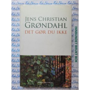 Jens Christian Grndahl - Det gr du ikke