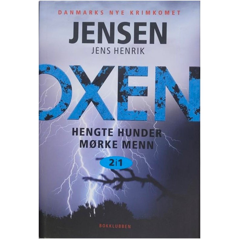 Jens Henrik Jensen - OXEN - Hengte hunder og Mrke Menn 2-i-1 bok