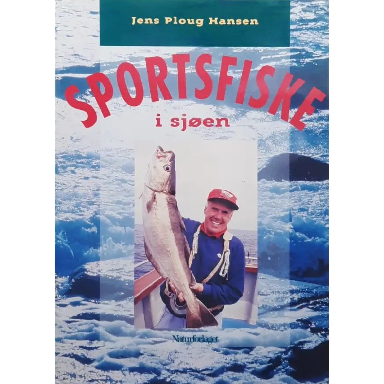 Jens Ploug Hansen - Sportsfiske i sj�en - Innbundet