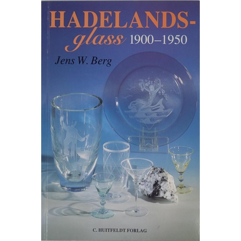 Jens W. Berg - Hadelandsglass 1900-1950 -- Heftet