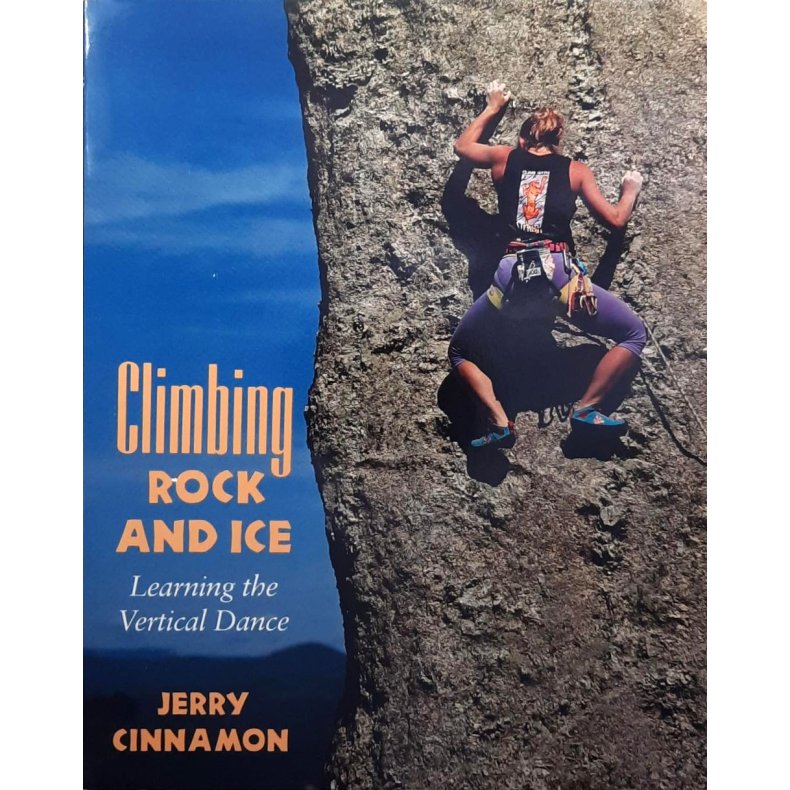 Jerry Cinnamon - Climbing Rock and Ice (Heftet)