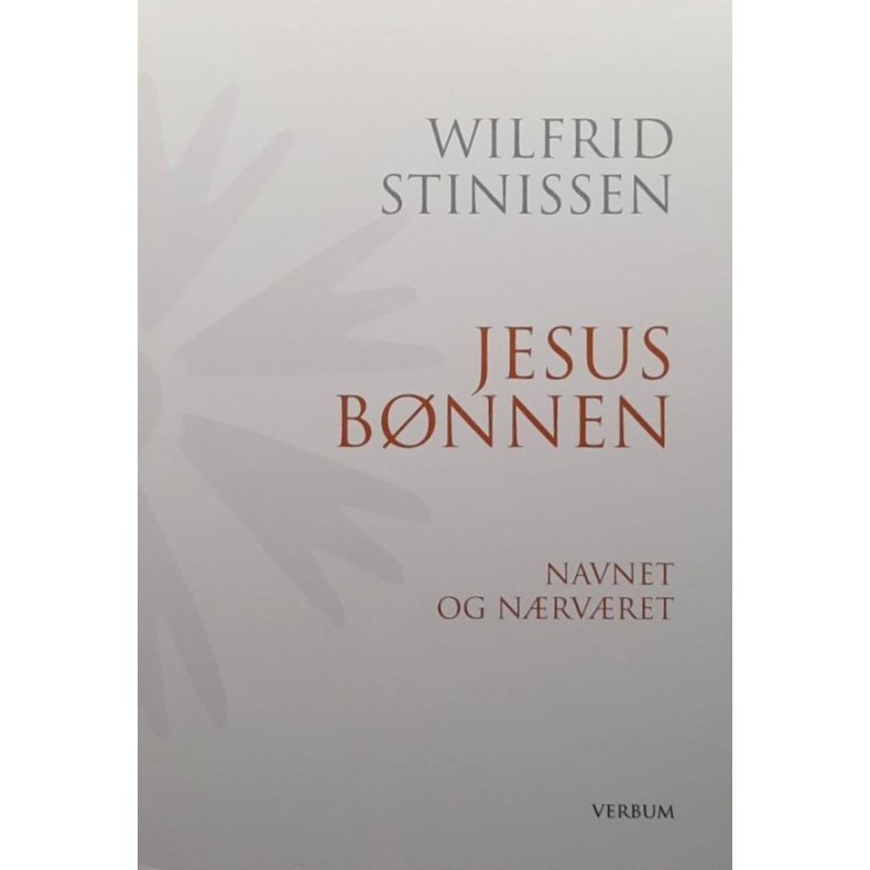 Jesusb�nnen, navnet og n�rv�ret - Wilfrid Stinissen - Bruktbok - Innbundet 
