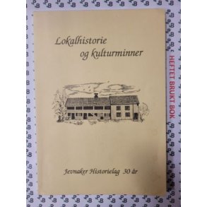 Jevnaker Historielag 30 r - Lokalhistorie og kulturminner (Mykp.)