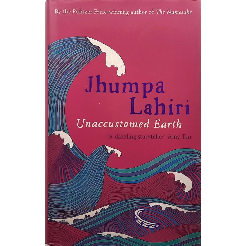 Jhumpa Lahiri - Unaccustomed Earth