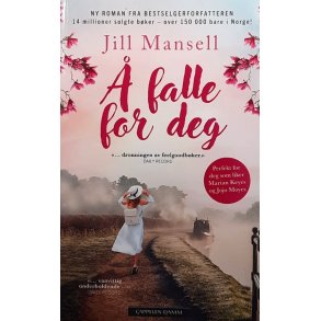 Jill Mansell - � falle for deg (Heftet)