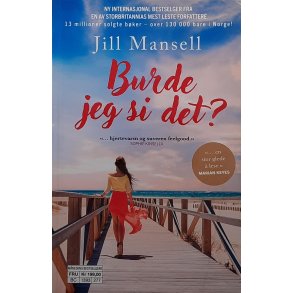 Jill Mansell - Burde jeg si det? - (Heftet)