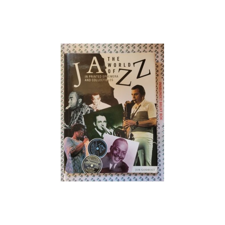 Jim Godbolt - The World of Jazz in Printed Ephemera and Collectibles