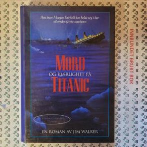 Jim Walker - Mord og kjrlighet p Titanic