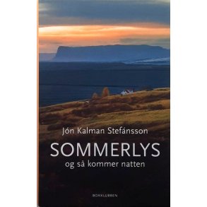 J�n Kalman Stef�nsson - Sommerlys og s� kommer natten (Innb.)