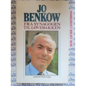 Jo Benkow - Fra Synagogen til Lvebakken (Signert)