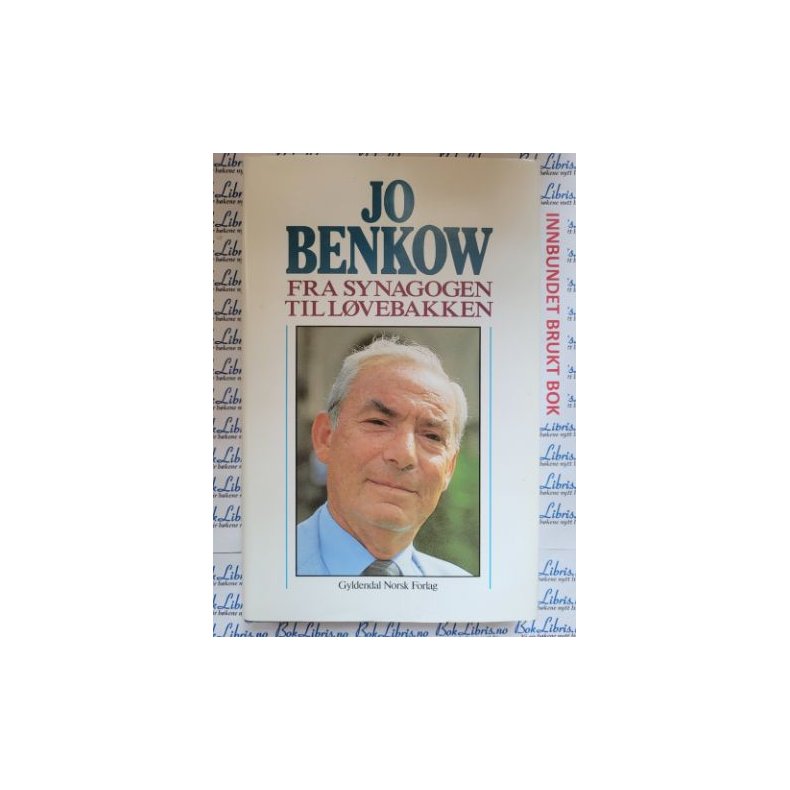 Jo Benkow - Fra Synagogen til Lvebakken (Signert)