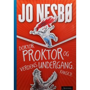 Jo Nesb� - Doktor Proktor og verdens undergang. Kanskje. (innbundet)