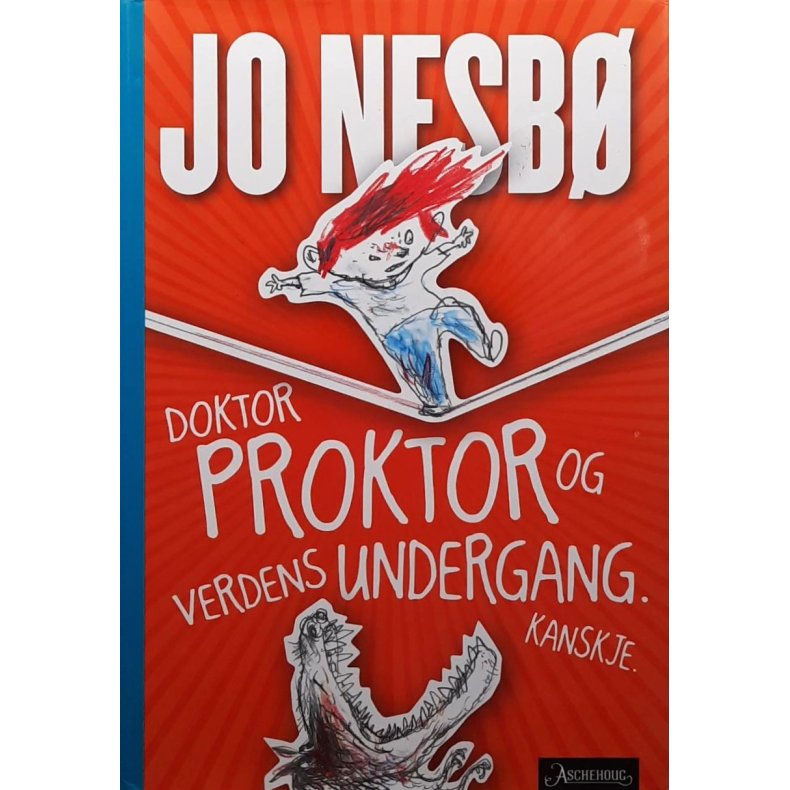 Jo Nesb� - Doktor Proktor og verdens undergang. Kanskje. (innbundet)